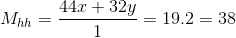 {M_{hh}} = \frac{{44x + 32y}}{1} = 19.2 = 38