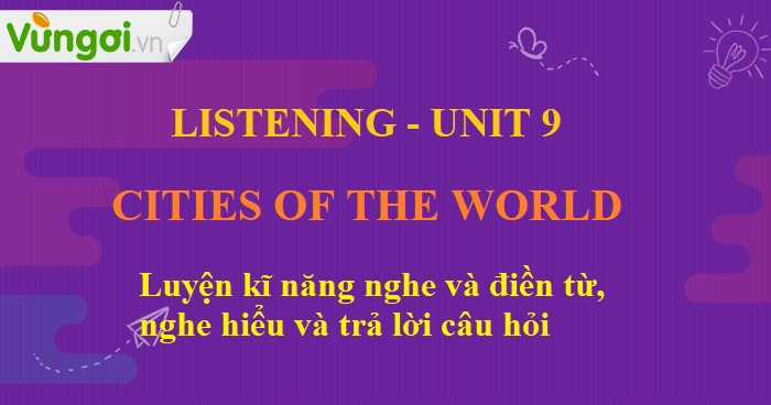 tiếng anh lớp 6 unit 9 cities of the world